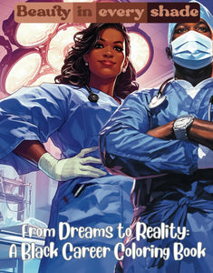 From Dreams to Reality: A Black Career Coloring Book