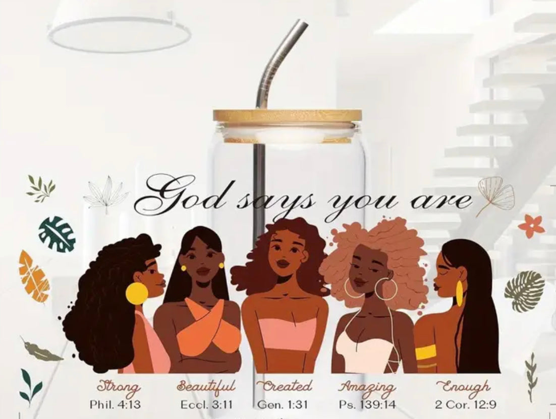 God Says You Are glass cup, Black Girl Magic Iced coffee cup | Gift for black women | mental health