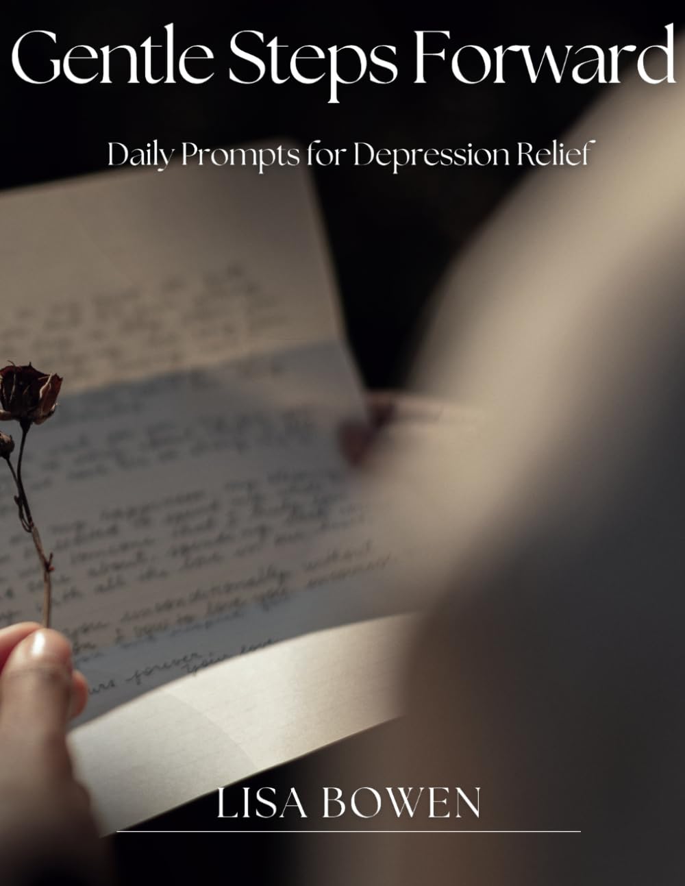 Gentle Steps Forward: Daily Prompts for Depression Relief