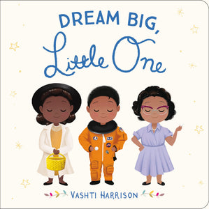 Little One: Dream Big Board Book