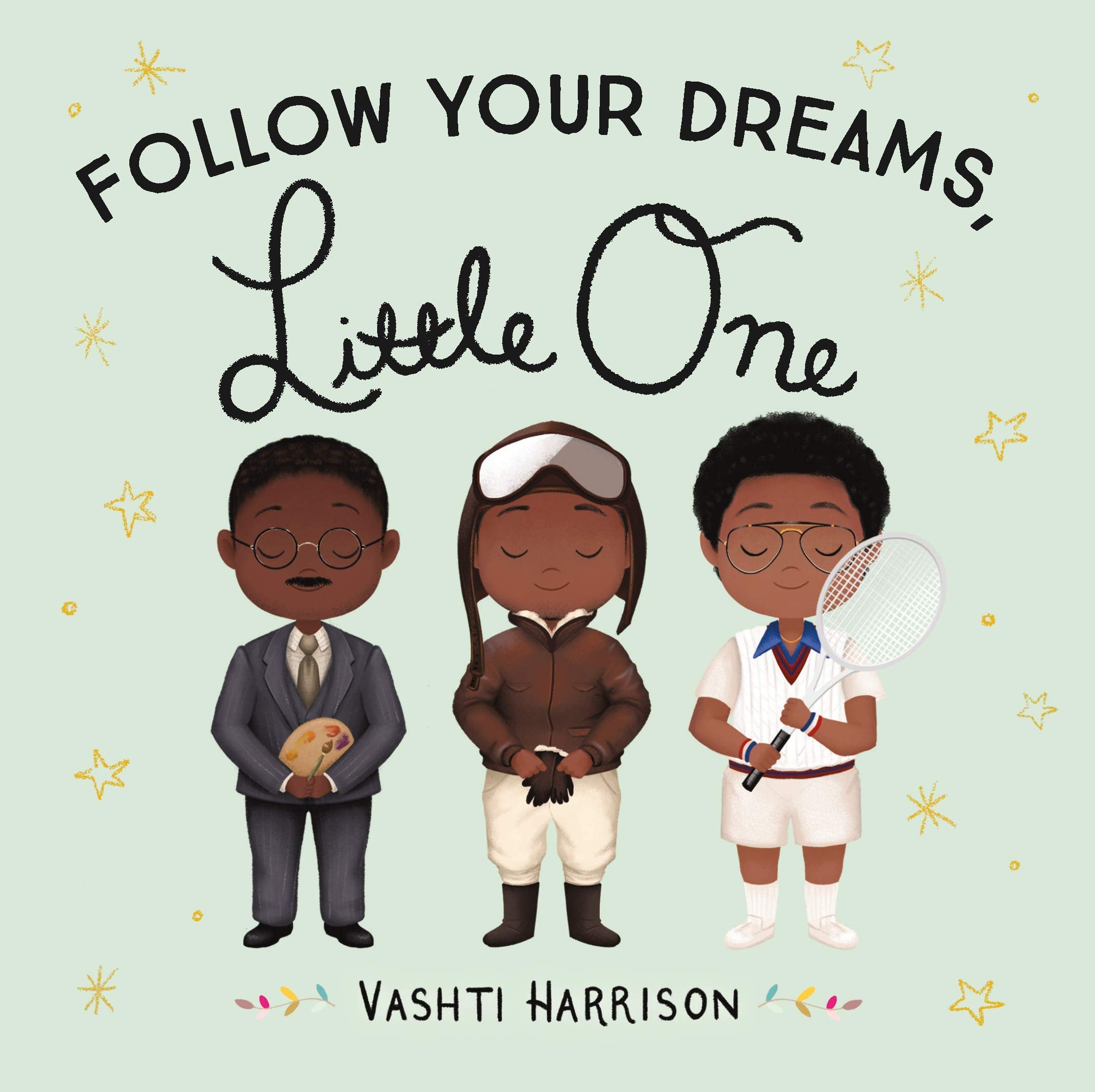 Follow Your Dreams, Little One (Board Book)