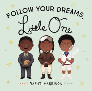 Follow Your Dreams, Little One (Board Book)